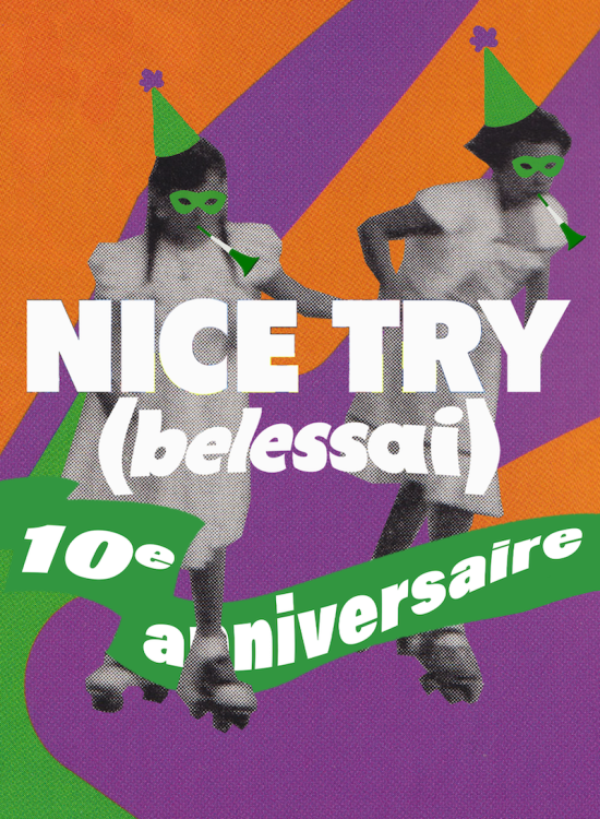 NICE TRY (belessai) - 10ème anniversaire